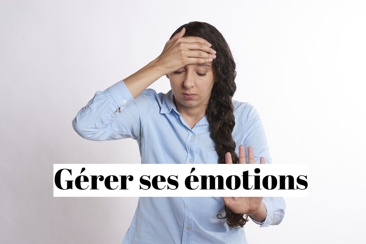 Emotions négatives : comment les arrêter rapidement ?