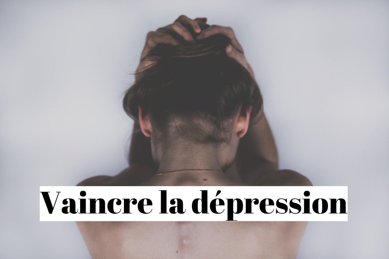 Dépression nerveuse : comment s'en sortir et aller mieux ?