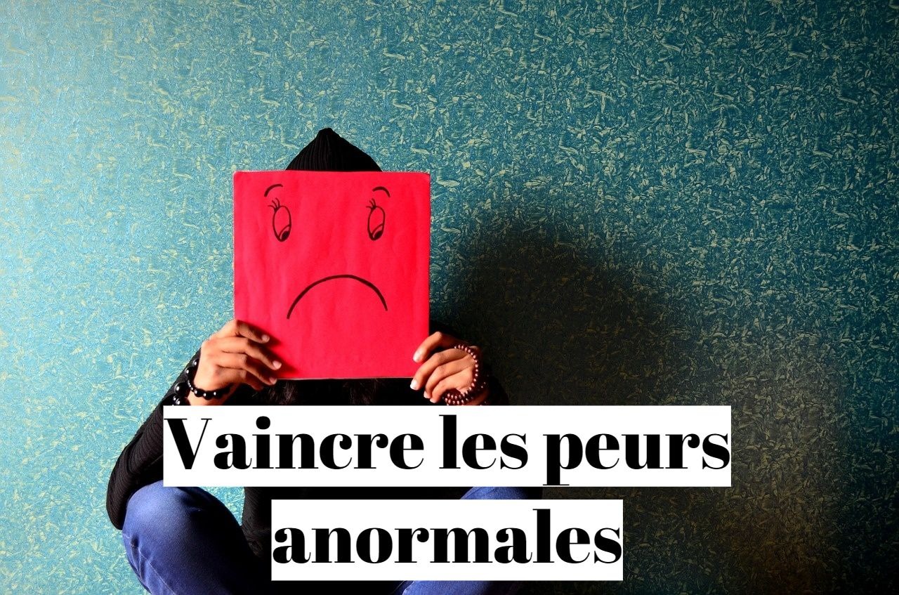 Peur anormale : comment surmonter ses peurs irrationnelles ?