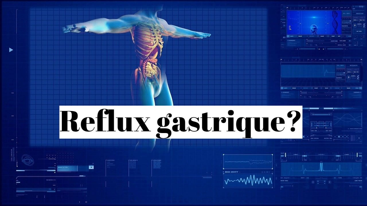 Reflux gastrique : comment arrêter les remontées acides ?