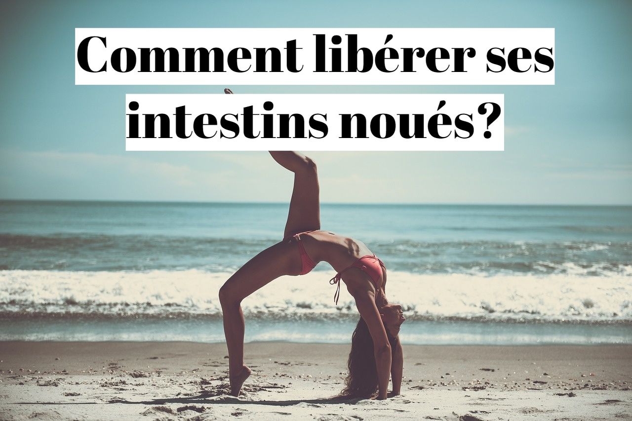 Intestin noué: comment dénouer le nœud intestinal?